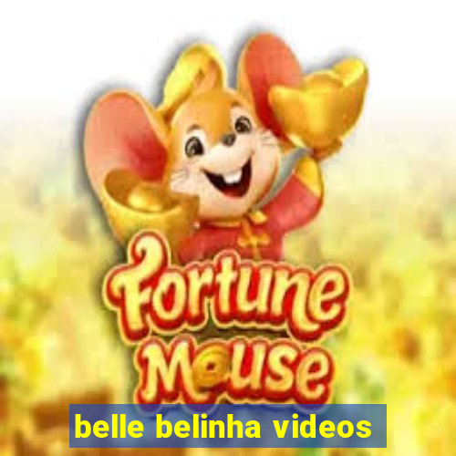 belle belinha videos